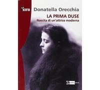 La prima Duse. Nascita di una attrice moderna (1879-1886)