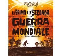 La Prima e la Seconda guerra mondiale