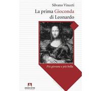 La prima Gioconda di Leonardo più giovane e più bella