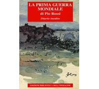 La Prima guerra mondiale. Diario inedito