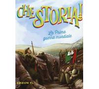 La prima guerra mondiale. Ediz. a colori