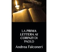 La Prima Lettera ai Corinzi di Paolo