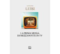 La prima messa di mezzanotte in TV