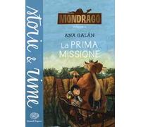 La prima missione. Mondragó. Vol. 2