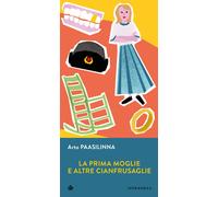 La prima moglie e altre cianfrusaglie - 2016 - Iperborea