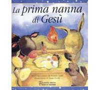 La prima nanna di Gesù