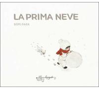 La prima neve. Ediz. a colori