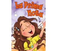 La Prima Nota: Una fiaba musicale sul coraggio di trovare la propria voce