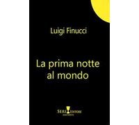 La prima notte al mondo