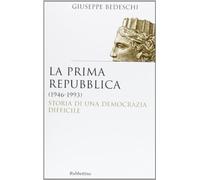 La prima Repubblica (1946-1993). Storia di una democrazia difficile