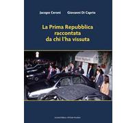 La Prima Repubblica raccontata da chi l'ha vissuta