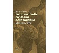 La prima rivolta contadina della Calabria. Benestare, 1906