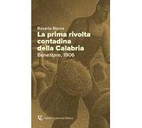 La prima rivolta contadina della Calabria. Benestare, 1906