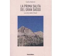 La prima salita del Gran Sasso. La vera data (1563)