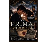 La prima scommessa: A volte la bugia più sicura è fingere di innamorarsi: 1
