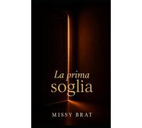 La prima soglia: un dark romance di desiderio, consenso e confini da superare