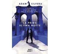 La prima ultima notte [Hardcover] [Oct 11, 2022] Silvera, Adam and Valentini, Cl