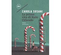 La prima vita di Italo Orlando