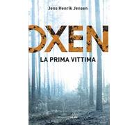 La prima vittima. Oxen. Vol. 1