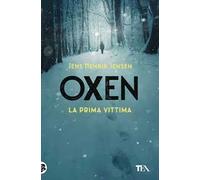La prima vittima. Oxen. Vol. 1