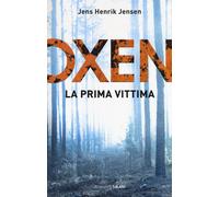 La prima vittima. Oxen. Vol. 1 - Jensen Jens Henrik