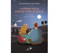 La prima volta che ho visto le stelle. La meraviglia negli occhi di Alice