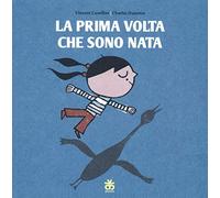 La prima volta che sono nata