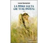 La prima volta che ti ho rivisto