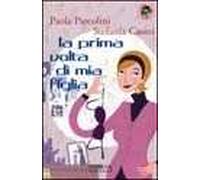 La prima volta di mia figlia