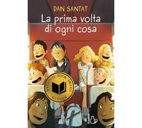 Libri Dan Santat - La Prima Volta Di Ogni Cosa