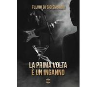 La prima volta è un inganno