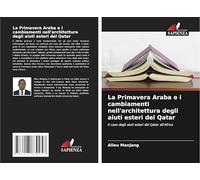 La Primavera Araba e i cambiamenti nell'architettura degli aiuti esteri del Qatar: Il caso degli aiuti esteri del Qatar all'Africa