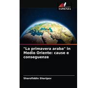 "La primavera araba" in Medio Oriente: cause e conseguenze