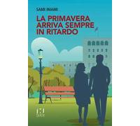 La primavera arriva sempre in ritardo