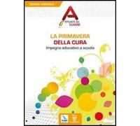 La primavera della cura. Impegno educativo a scuola