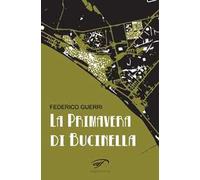 La primavera di Bucinella. Bucinella, 25.000 abitanti (circa)