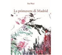 La primavera di Madrid