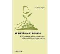 La primavera in Calabria. Una passione per la propria terra che va oltre l...