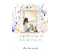 La primavera que olía a pan