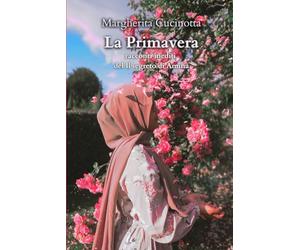 La Primavera: racconti inediti del Il segreto di Amina