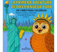 La Primera Aventura de Ory en Nueva York: Libro para Colorear