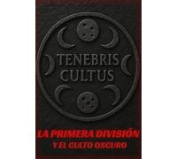 LA PRIMERA DIVISIÓN: Y EL CULTO OSCURO