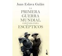 La Primera Guerra Mundial contada para escépticos