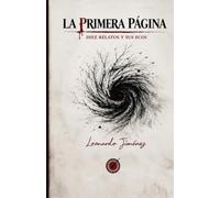 La primera página: Diez relatos y sus ecos