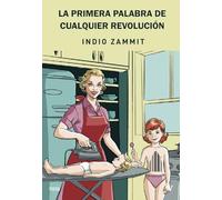 La primera palabra de cualquier revolución