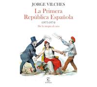 La Primera República Española (1873-1874): De la utopía al caos