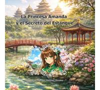La Princesa Amanda y el Secreto del Estanque