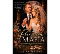 La Princesa de la Mafia ( Série Matrimonio Arreglado - libro 05): 5