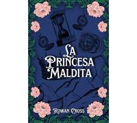 La Princesa Maldita: La Trilogía Maldita #1
