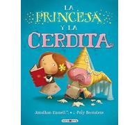 La princesa y la cerdita / The Princess and the Pig
